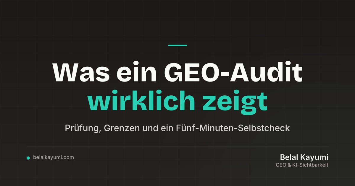 Was ein GEO-Audit wirklich zeigt — Grafik im belalkayumi-Markendesign