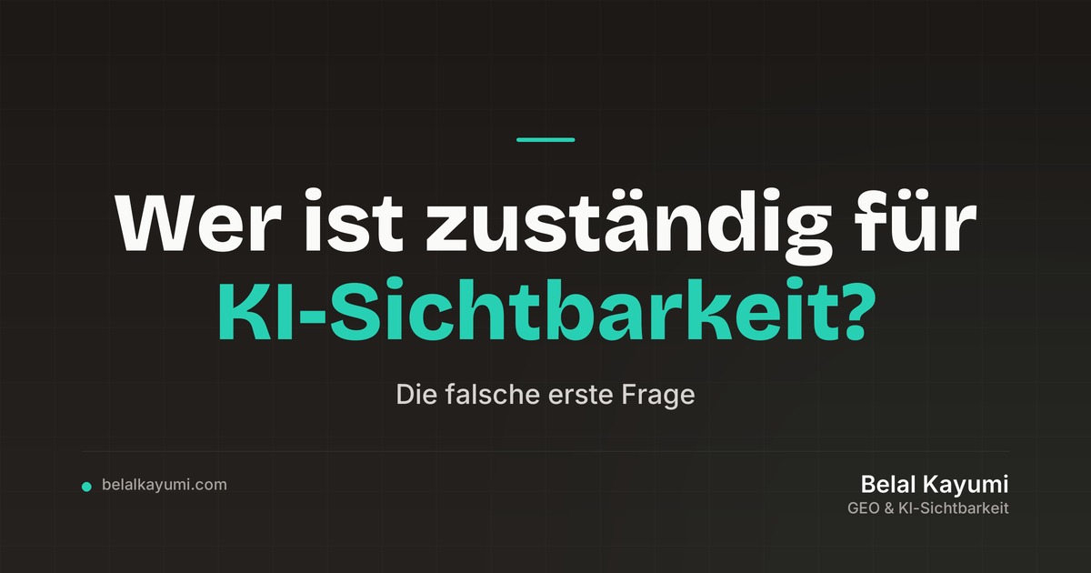 Wer ist zuständig für KI-Sichtbarkeit?